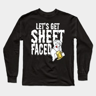 Let's Get Sheet Faced Long Sleeve T-Shirt